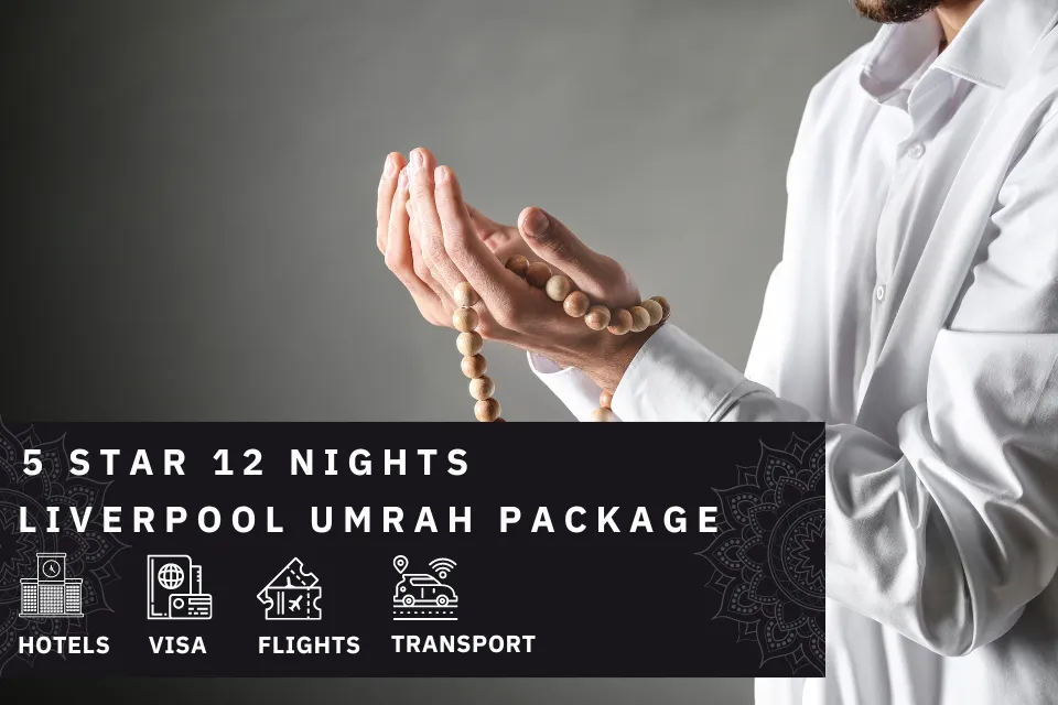 12 Nights 5 Star liverpool Umrah Package