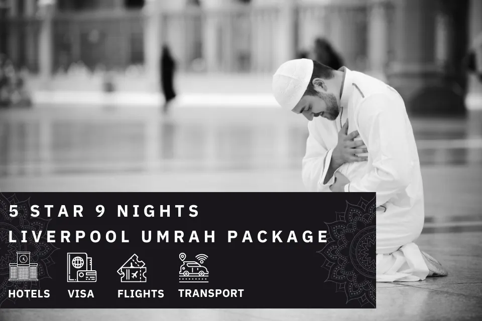 14 Nights 5 Star liverpool Umrah Package