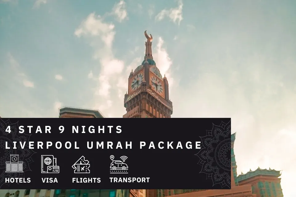 9 Nights 4 Star liverpool Umrah Package